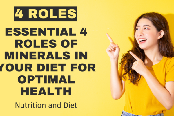 Discover the Essential Roles of Minerals in Your Diet for Optimal Health